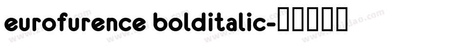 eurofurence bolditalic字体转换